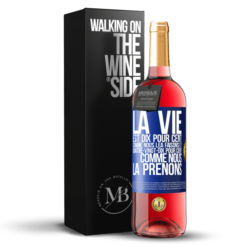 29,95 € Envoi gratuit | Vin rosé Édition ROSÉ La vie est dix pour cent comme nous lea faisons et quatre-vingt-dix pour cent comme nous la prenons Étiquette Bleue. Étiquette personnalisable Vin jeune Récolte 2025 Tempranillo