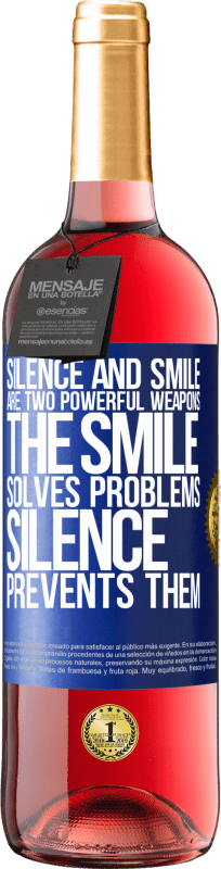 29,95 € | Rosé Wine ROSÉ Edition Silence and smile are two powerful weapons. The smile solves problems, silence prevents them Blue Label. Customizable label Young wine Harvest 2024 Tempranillo