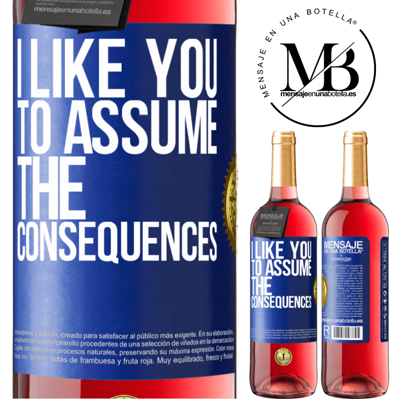 29,95 € Free Shipping | Rosé Wine ROSÉ Edition I like you to assume the consequences Blue Label. Customizable label Young wine Harvest 2021 Tempranillo