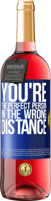 29,95 € | Rosé Wine ROSÉ Edition You're the perfect person in the wrong distance Blue Label. Customizable label Young wine Harvest 2024 Tempranillo