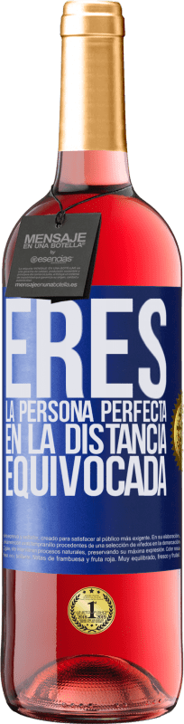 29,95 € | Vino Rosado Edición ROSÉ Eres la persona perfecta en la distancia equivocada Etiqueta Azul. Etiqueta personalizable Vino joven Cosecha 2024 Tempranillo