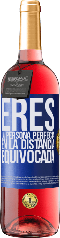 29,95 € | Vino Rosado Edición ROSÉ Eres la persona perfecta en la distancia equivocada Etiqueta Azul. Etiqueta personalizable Vino joven Cosecha 2025 Tempranillo