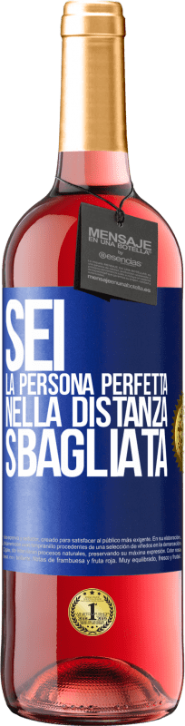 29,95 € | Vino rosato Edizione ROSÉ Sei la persona perfetta nella distanza sbagliata Etichetta Blu. Etichetta personalizzabile Vino giovane Raccogliere 2024 Tempranillo