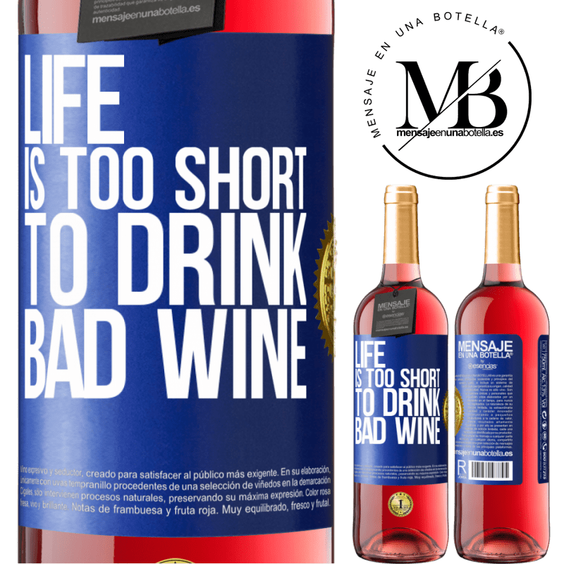 29,95 € Free Shipping | Rosé Wine ROSÉ Edition Life is too short to drink bad wine Blue Label. Customizable label Young wine Harvest 2022 Tempranillo