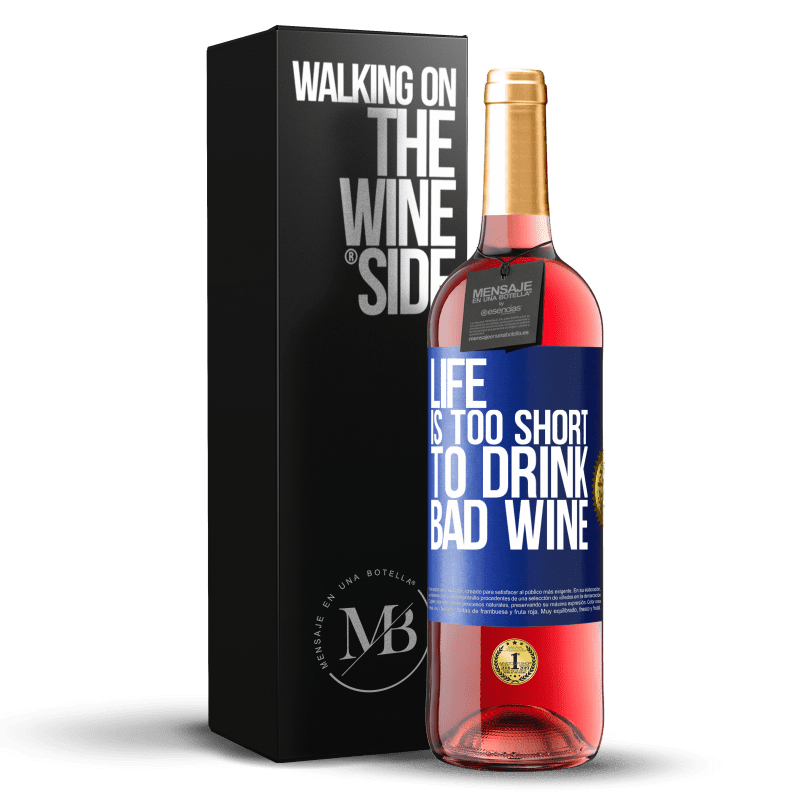 29,95 € Free Shipping | Rosé Wine ROSÉ Edition Life is too short to drink bad wine Blue Label. Customizable label Young wine Harvest 2023 Tempranillo