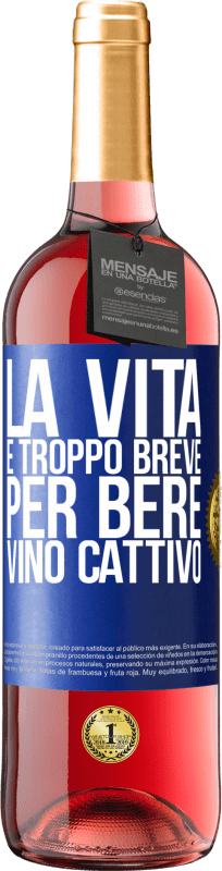 29,95 € Spedizione Gratuita | Vino rosato Edizione ROSÉ La vita è troppo breve per bere vino cattivo Etichetta Blu. Etichetta personalizzabile Vino giovane Raccogliere 2024 Tempranillo