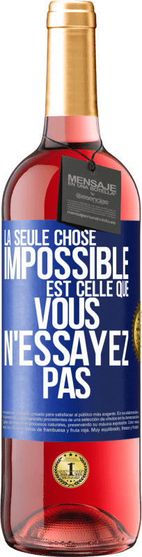 29,95 € Envoi gratuit | Vin rosé Édition ROSÉ La seule chose impossible est celle que vous n'essayez pas Étiquette Bleue. Étiquette personnalisable Vin jeune Récolte 2025 Tempranillo