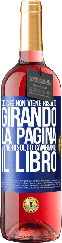 29,95 € Spedizione Gratuita | Vino rosato Edizione ROSÉ Ciò che non viene risolto girando la pagina, viene risolto cambiando il libro Etichetta Blu. Etichetta personalizzabile Vino giovane Raccogliere 2025 Tempranillo