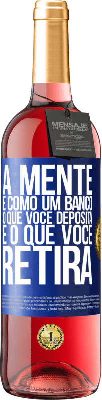 29,95 € | Vinho rosé Edição ROSÉ A mente é como um banco. O que você deposita é o que você retira Etiqueta Azul. Etiqueta personalizável Vinho jovem Colheita 2024 Tempranillo