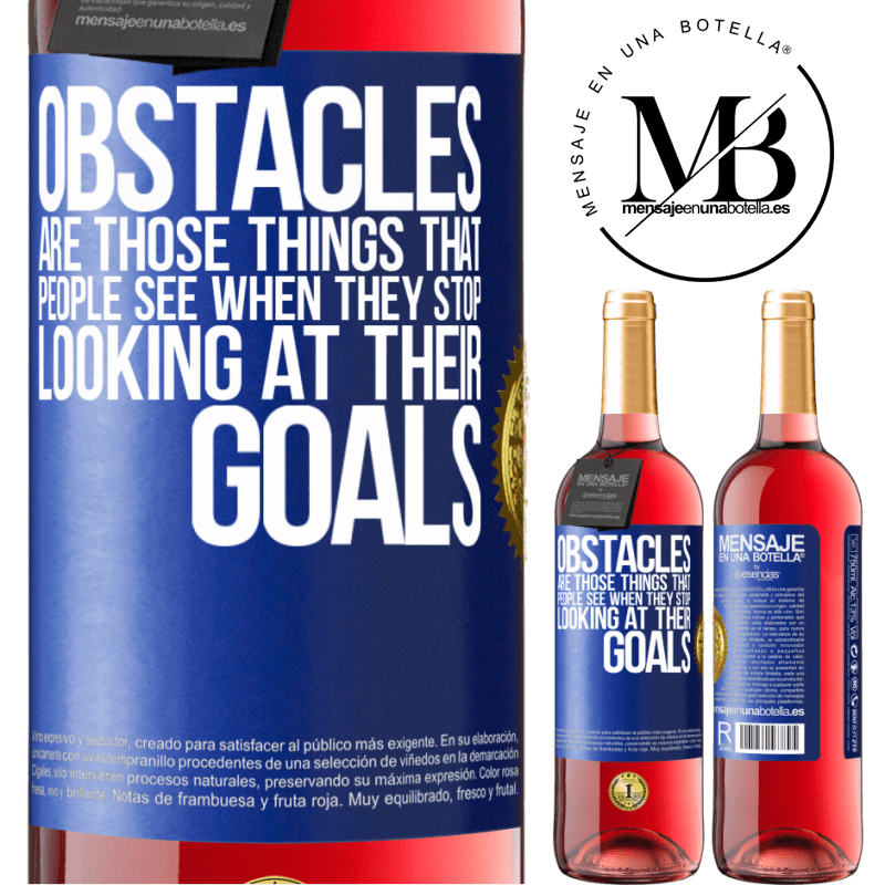 29,95 € Free Shipping | Rosé Wine ROSÉ Edition Obstacles are those things that people see when they stop looking at their goals Blue Label. Customizable label Young wine Harvest 2021 Tempranillo