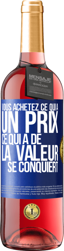 29,95 € Envoi gratuit | Vin rosé Édition ROSÉ Vous achetez ce qui a un prix. Ce qui a de la valeur se conquiert Étiquette Bleue. Étiquette personnalisable Vin jeune Récolte 2025 Tempranillo