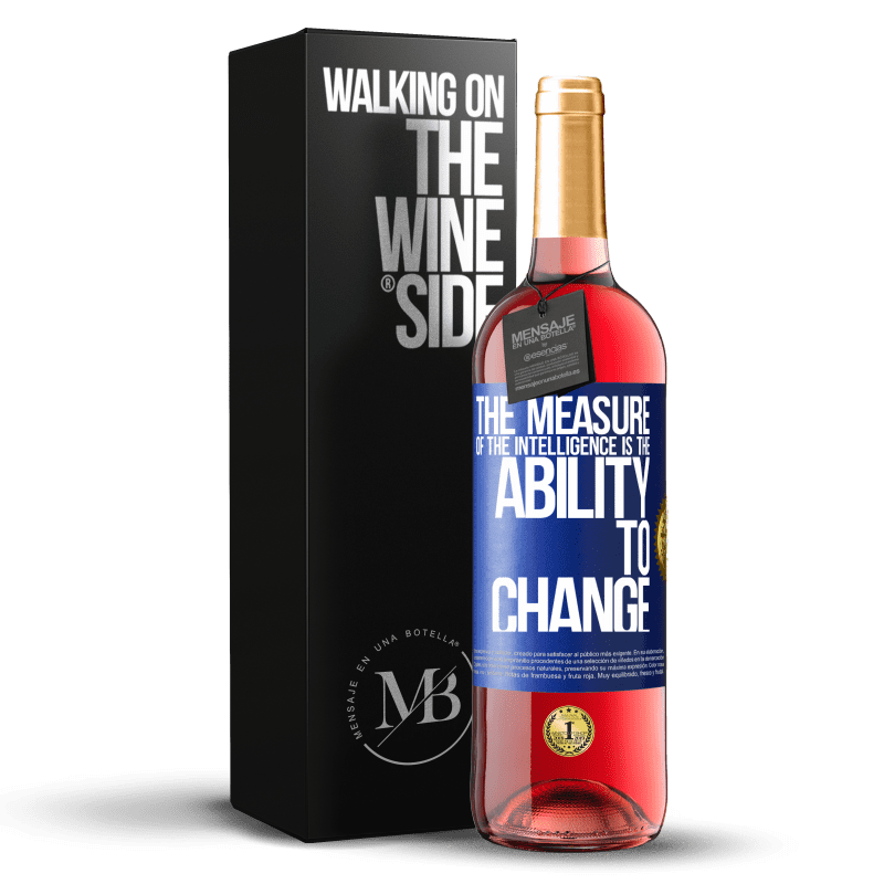 24,95 € Free Shipping | Rosé Wine ROSÉ Edition The measure of the intelligence is the ability to change Blue Label. Customizable label Young wine Harvest 2021 Tempranillo