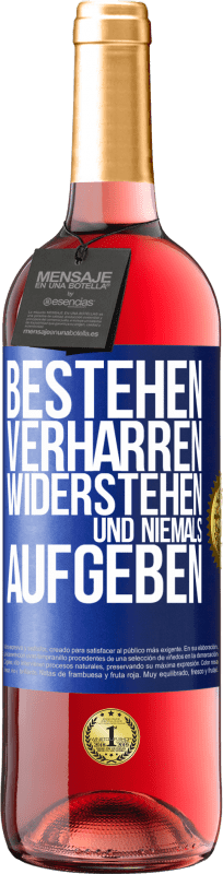 29,95 € Kostenloser Versand | Roséwein ROSÉ Ausgabe Bestehen, verharren, widerstehen und niemals aufgeben Blaue Markierung. Anpassbares Etikett Junger Wein Ernte 2024 Tempranillo