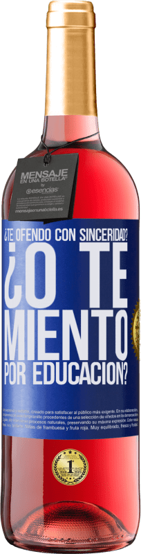 29,95 € | Vino Rosado Edición ROSÉ ¿Te ofendo con sinceridad? ¿O te miento por educación? Etiqueta Azul. Etiqueta personalizable Vino joven Cosecha 2025 Tempranillo