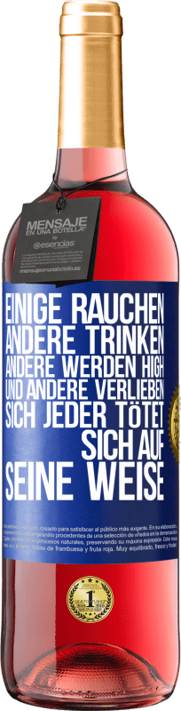 «Einige rauchen, andere trinken, andere werden high und andere verlieben sich. Jeder tötet sich auf seine Weise» ROSÉ Ausgabe