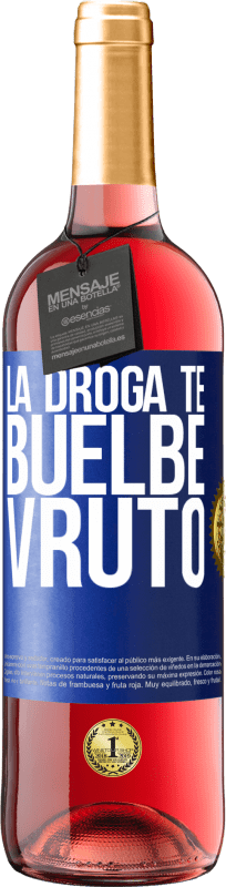 29,95 € | Vino rosato Edizione ROSÉ La droga te buelbe vruto Etichetta Blu. Etichetta personalizzabile Vino giovane Raccogliere 2024 Tempranillo