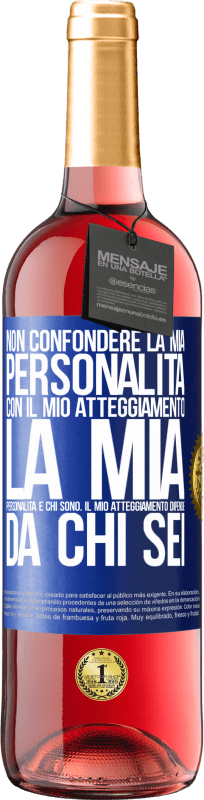 29,95 € Spedizione Gratuita | Vino rosato Edizione ROSÉ Non confondere la mia personalità con il mio atteggiamento. La mia personalità è chi sono. Il mio atteggiamento dipende da Etichetta Blu. Etichetta personalizzabile Vino giovane Raccogliere 2024 Tempranillo