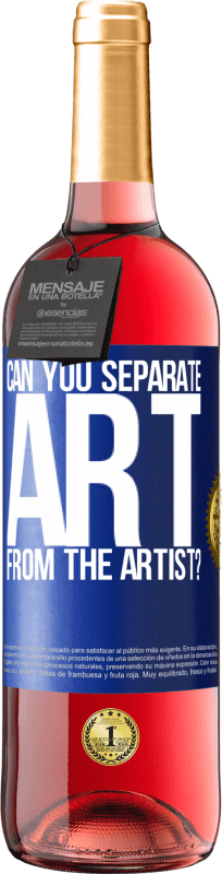 29,95 € 免费送货 | 桃红葡萄酒 ROSÉ版 您可以将艺术品与艺术家分开吗？ 蓝色标签. 可自定义的标签 青年酒 收成 2023 Tempranillo