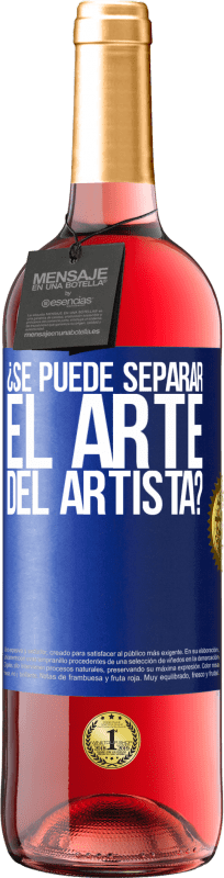 29,95 € Envío gratis | Vino Rosado Edición ROSÉ ¿Se puede separar el arte del artista? Etiqueta Azul. Etiqueta personalizable Vino joven Cosecha 2025 Tempranillo