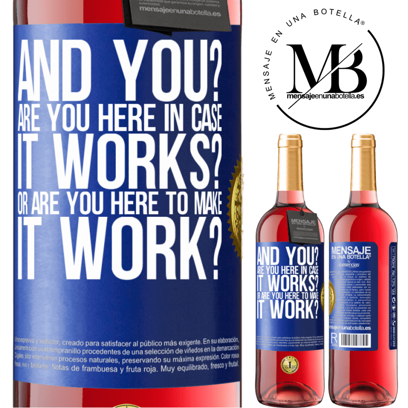 29,95 € Free Shipping | Rosé Wine ROSÉ Edition and you? Are you here in case it works, or are you here to make it work? Blue Label. Customizable label Young wine Harvest 2022 Tempranillo