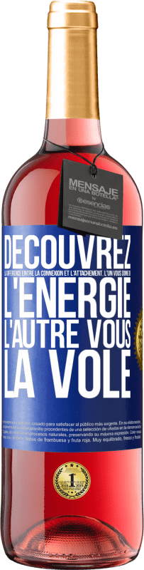29,95 € Envoi gratuit | Vin rosé Édition ROSÉ Découvrez la différence entre la connexion et l'attachement. L'un vous donne de l'énergie, l'autre vous la vole Étiquette Bleue. Étiquette personnalisable Vin jeune Récolte 2025 Tempranillo