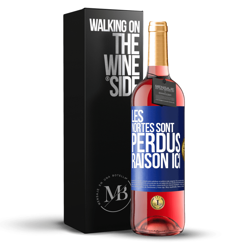 29,95 € Envoi gratuit | Vin rosé Édition ROSÉ Les Nortes sont perdus. Raison ici Étiquette Bleue. Étiquette personnalisable Vin jeune Récolte 2023 Tempranillo
