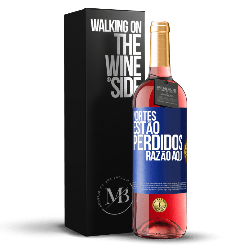 29,95 € Envio grátis | Vinho rosé Edição ROSÉ Nortes estão perdidos. Razão aqui Etiqueta Azul. Etiqueta personalizável Vinho jovem Colheita 2024 Tempranillo