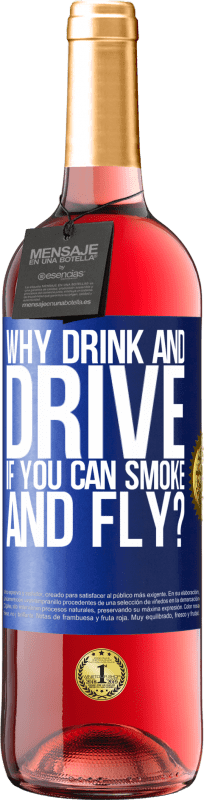«зачем пить и водить, если можно курить и летать?» Издание ROSÉ