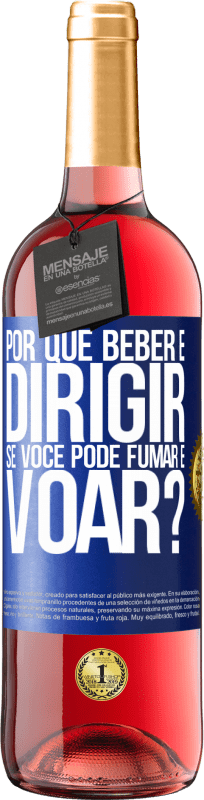 29,95 € | Vinho rosé Edição ROSÉ por que beber e dirigir se você pode fumar e voar? Etiqueta Azul. Etiqueta personalizável Vinho jovem Colheita 2024 Tempranillo