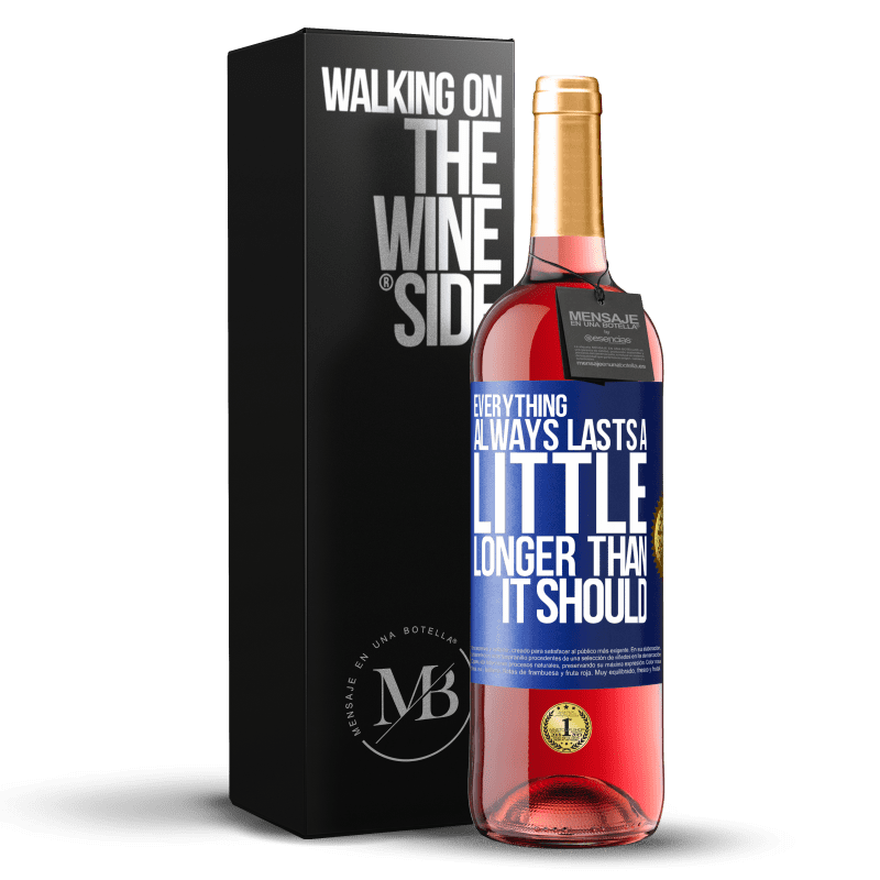 29,95 € Бесплатная доставка | Розовое вино Издание ROSÉ Все всегда длится немного дольше, чем должно Синяя метка. Настраиваемая этикетка Молодое вино Урожай 2023 Tempranillo