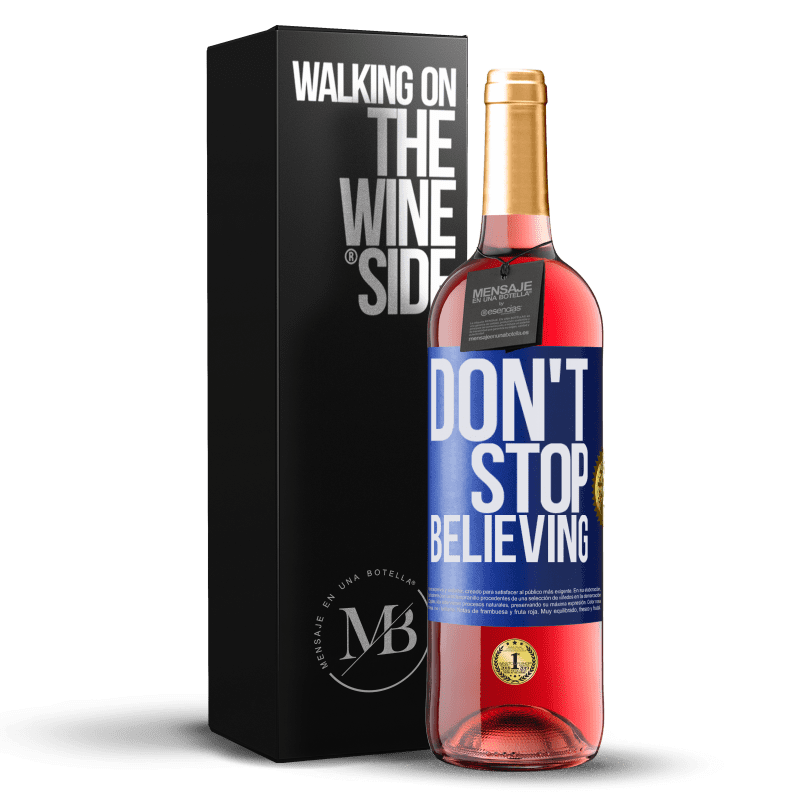 29,95 € Kostenloser Versand | Roséwein ROSÉ Ausgabe Don't stop believing Blaue Markierung. Anpassbares Etikett Junger Wein Ernte 2024 Tempranillo