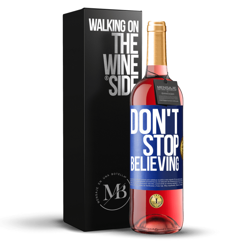 29,95 € Envio grátis | Vinho rosé Edição ROSÉ Don't stop believing Etiqueta Azul. Etiqueta personalizável Vinho jovem Colheita 2024 Tempranillo