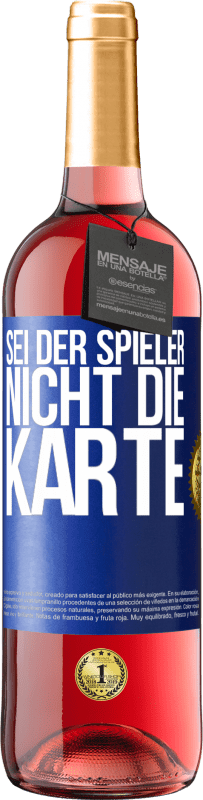 29,95 € Kostenloser Versand | Roséwein ROSÉ Ausgabe Sei der Spieler, nicht die Karte Blaue Markierung. Anpassbares Etikett Junger Wein Ernte 2025 Tempranillo