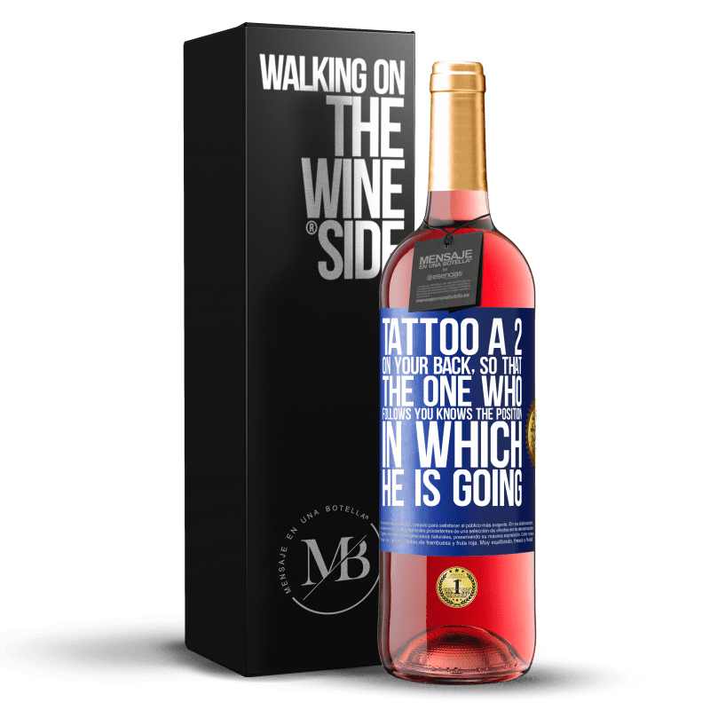 29,95 € Бесплатная доставка | Розовое вино Издание ROSÉ Тату 2 на спине, чтобы тот, кто следует за вами, знал положение, в котором он идет Синяя метка. Настраиваемая этикетка Молодое вино Урожай 2023 Tempranillo