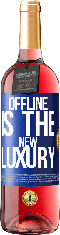 «Offline is the new luxury» ROSÉ版