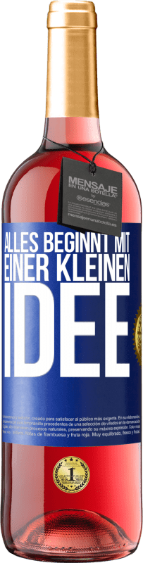 29,95 € | Roséwein ROSÉ Ausgabe Alles beginnt mit einer kleinen Idee Blaue Markierung. Anpassbares Etikett Junger Wein Ernte 2023 Tempranillo