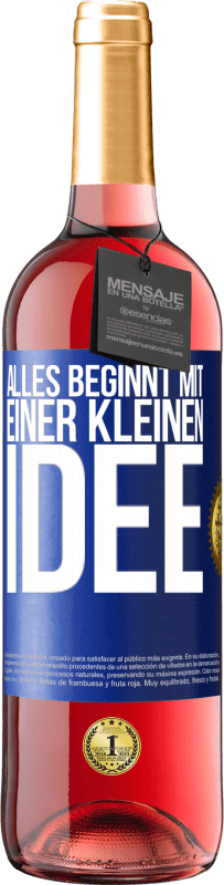 29,95 € | Roséwein ROSÉ Ausgabe Alles beginnt mit einer kleinen Idee Blaue Markierung. Anpassbares Etikett Junger Wein Ernte 2024 Tempranillo