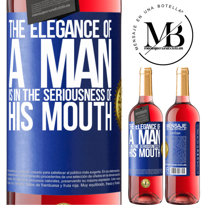 29,95 € Free Shipping | Rosé Wine ROSÉ Edition The elegance of a man is in the seriousness of his mouth Blue Label. Customizable label Young wine Harvest 2021 Tempranillo