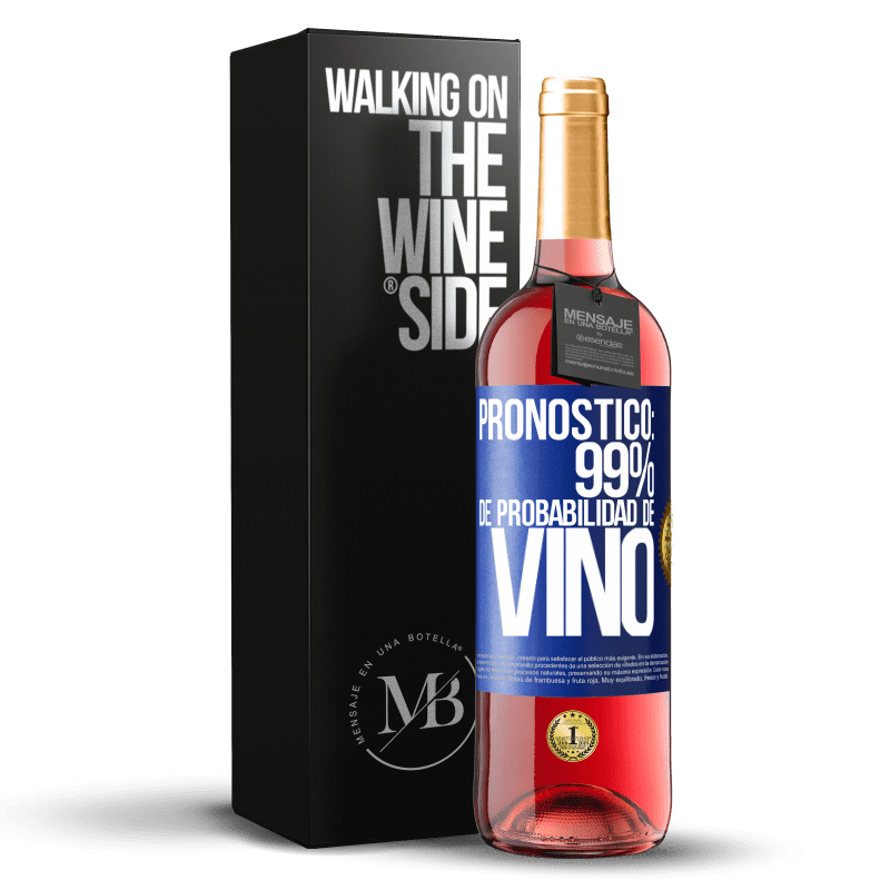 29,95 € Envío gratis | Vino Rosado Edición ROSÉ Pronóstico: 99% de probabilidad de vino Etiqueta Azul. Etiqueta personalizable Vino joven Cosecha 2024 Tempranillo