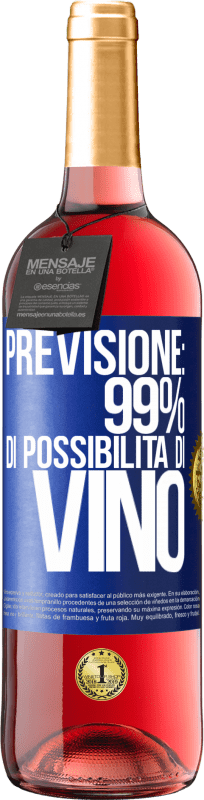 29,95 € Spedizione Gratuita | Vino rosato Edizione ROSÉ Previsione: 99% di possibilità di vino Etichetta Blu. Etichetta personalizzabile Vino giovane Raccogliere 2023 Tempranillo