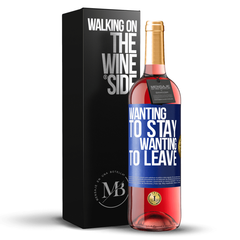 24,95 € Free Shipping | Rosé Wine ROSÉ Edition Wanting to stay wanting to leave Blue Label. Customizable label Young wine Harvest 2021 Tempranillo
