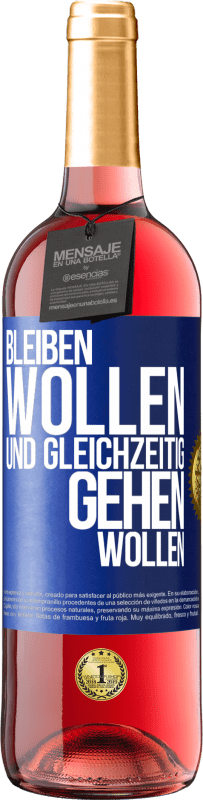 29,95 € | Roséwein ROSÉ Ausgabe Bleiben wollen und gleichzeitig gehen wollen Blaue Markierung. Anpassbares Etikett Junger Wein Ernte 2023 Tempranillo