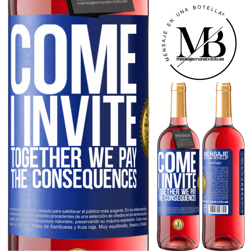 29,95 € Free Shipping | Rosé Wine ROSÉ Edition Come, I invite, together we pay the consequences Blue Label. Customizable label Young wine Harvest 2022 Tempranillo