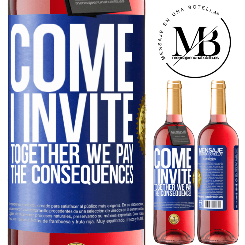 29,95 € Free Shipping | Rosé Wine ROSÉ Edition Come, I invite, together we pay the consequences Blue Label. Customizable label Young wine Harvest 2023 Tempranillo