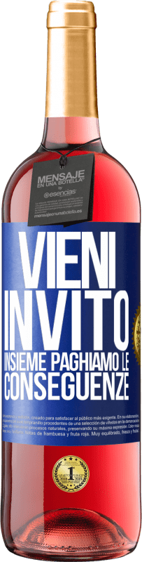 29,95 € | Vino rosato Edizione ROSÉ Vieni, invito, insieme paghiamo le conseguenze Etichetta Blu. Etichetta personalizzabile Vino giovane Raccogliere 2023 Tempranillo