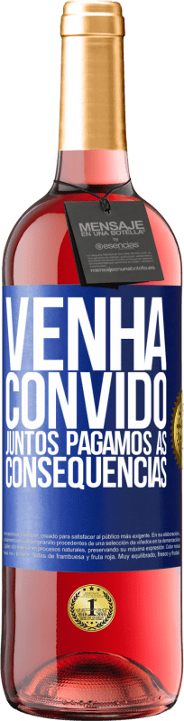 29,95 € | Vinho rosé Edição ROSÉ Venha, convido, juntos pagamos as consequências Etiqueta Azul. Etiqueta personalizável Vinho jovem Colheita 2023 Tempranillo