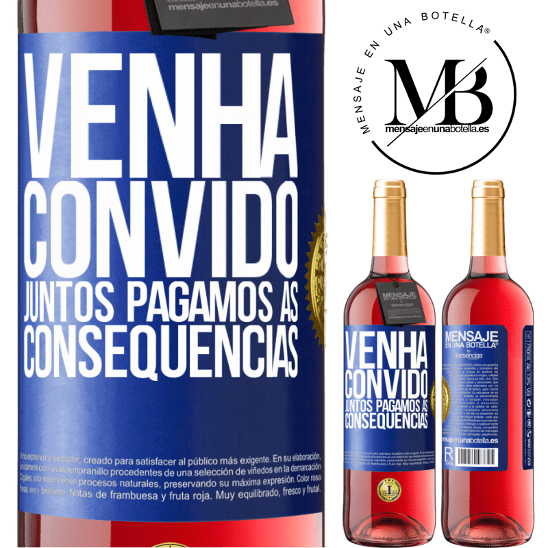 29,95 € Envio grátis | Vinho rosé Edição ROSÉ Venha, convido, juntos pagamos as consequências Etiqueta Azul. Etiqueta personalizável Vinho jovem Colheita 2023 Tempranillo