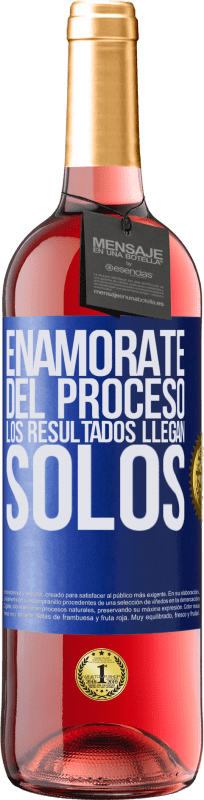 29,95 € | Vino Rosado Edición ROSÉ Enamórate del proceso, los resultados llegan solos Etiqueta Azul. Etiqueta personalizable Vino joven Cosecha 2024 Tempranillo