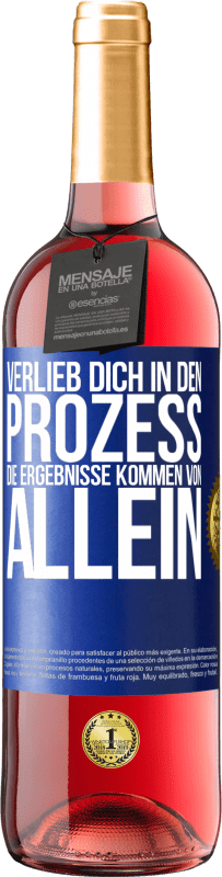 29,95 € Kostenloser Versand | Roséwein ROSÉ Ausgabe Verlieb dich in den Prozess, die Ergebnisse kommen von allein Blaue Markierung. Anpassbares Etikett Junger Wein Ernte 2025 Tempranillo