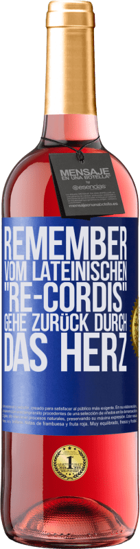 29,95 € | Roséwein ROSÉ Ausgabe REMEMBER, vom lateinischen re-cordis, gehe zurück durch das Herz Blaue Markierung. Anpassbares Etikett Junger Wein Ernte 2024 Tempranillo